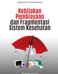 Image of Kebijakan Pembiayaan dan Fragmentasi Sistem Kesehatan
