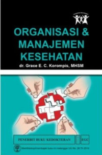 Image of ORGANISASI & MANAJEMEN KESEHATAN
