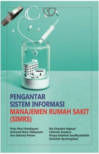 Image of PENGANTAR SISTEM INFORMASI MANAJEMEN RUMAH SAKIT (SIMRS)